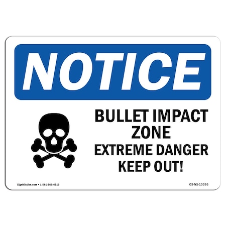 Signmission OSHA Sign, 10" H, Rigid Plastic, Bullet Impact Zone Extreme Danger Sign With Symbol, Landscape OS-NS-P-1014-L-10395